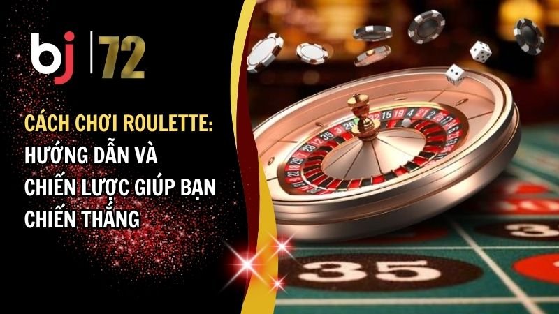 cách chơi Roulette