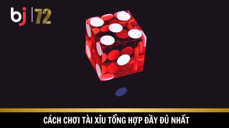 Luật chơi và cách chơi tài xỉu khá dễ hiểu