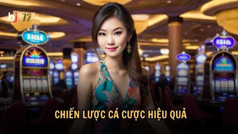 Chiến lược cá cược hiệu quả