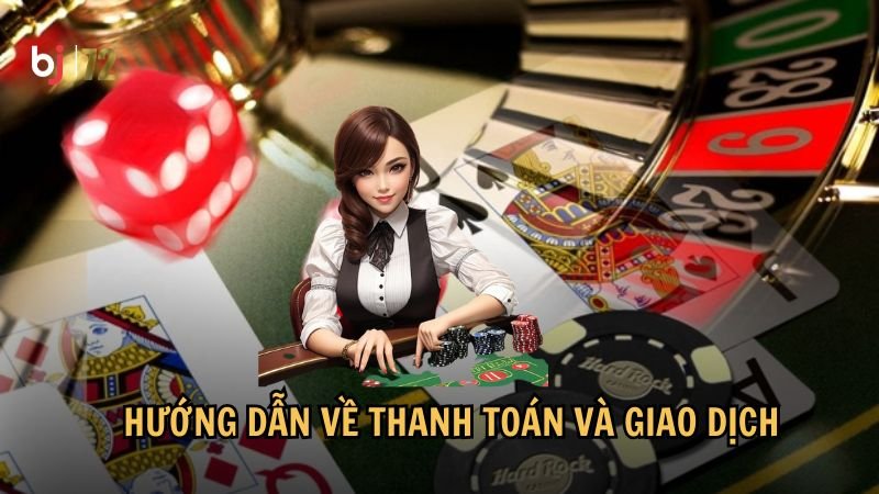Hướng dẫn về thanh toán và giao dịch