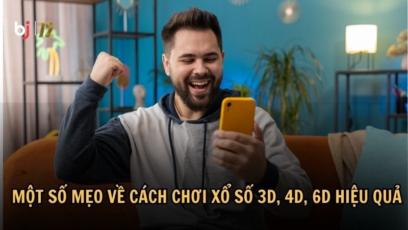 Một số mẹo về cách chơi xổ số 3D, 4D, 6D hiệu quả